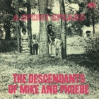 The Descendants Of Mike & Phoebe - A Spirit Speaks