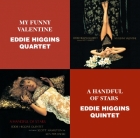 Eddie Higgins Quartet / Quintet - My Funny Valentine & Handful of Stars