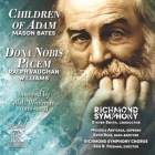 Steven Smith & Richmond Symphony - Bates: Children of Adam & Vaughan Williams: Dona Nobis Pacem
