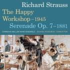 George Vosburgh & Carnegie Mellon Wind Ensemble - Richard Strauss: The Happy Workshop 1945