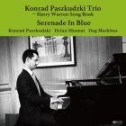 Konrad Paszkudzki Trio – Serenade In Blue: Harry Warren Song Book