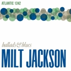 Milt Jackson - Ballads & Blues