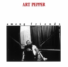 Art Pepper – Among Friends