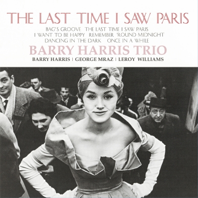 Barry Harris Trio – Last Time I Saw In Paris