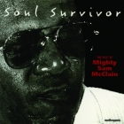 Mighty Sam McClain - Soul Survivor