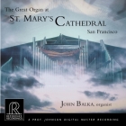 John Balka - The Great Organ at St. Mary's Cathedral